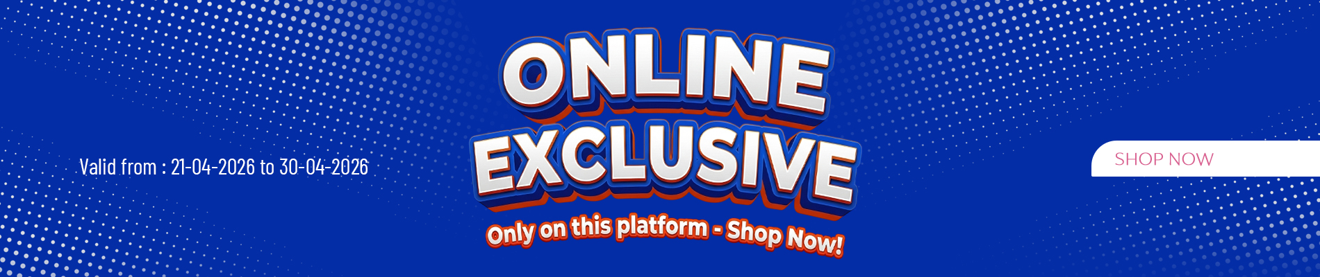 Online Exclusive Deals!